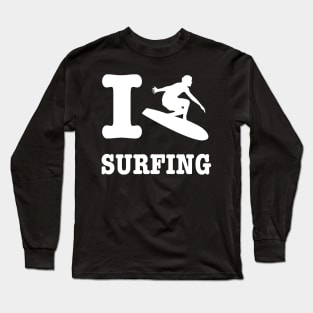 I Love Surfing Long Sleeve T-Shirt